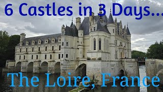 The Loire Valley 6 Castles in 3 Days [upl. by Haidadej264]