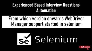 Which Selenium Version onwards WebDriver Manager supported [upl. by Brianne]