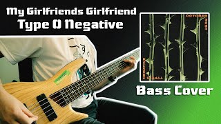 My Girlfriends Girlfriend  Type O Negative Bass Cover [upl. by Ille]