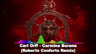 Carl Orff  Carmina Burana Roberto Conforto Remix Techno [upl. by Lleryd]