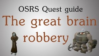 OSRS The Great Brain Robbery quest guide [upl. by Gnaig305]