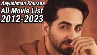 Ayushmann Khurrana All Movie List Ayushmann Movies 20122023 [upl. by Htnamas110]