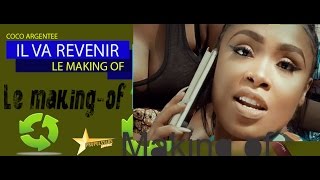 IL VA REVENIR LE MAKING OFF [upl. by Attey]