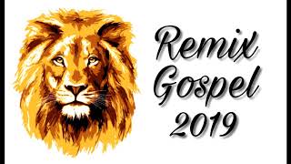 Remix Gospel 2019 As Melhores [upl. by Elleraj]