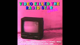 Video Killed The Radio Star  Florx Cover [upl. by Sallyann70]