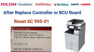 Reset SC 99501 in Ricoh after replace Controller or BCU board  How to reset SC99501 in Ricoh MP [upl. by Jeniffer196]