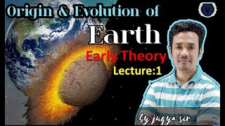 The Origin and Evolution of Earth GeographyfoundationUPSCAPSCEarly Theory Nabular hypothesis [upl. by Bruner]