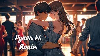 Pyaar ki Baatein  Latest Romantic Song 2024  Hindi Love Song [upl. by Allys]