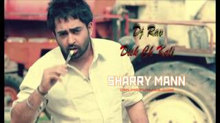 Sharry Mann Disk Ch Kali Dj Rav Dhol Mix [upl. by Cirnek]