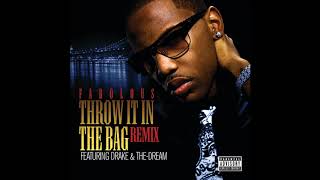 Fabolous  Throw It In The Bag Remix Feat Drake amp The Dream [upl. by Atiugram]