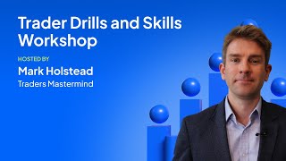 Trader Drills and Skills Workshop [upl. by Aneekan]