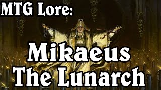 MTG Lore Mikaeus the Lunarch [upl. by Assen514]