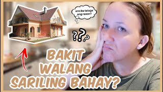 MAG 4 YEARS NA SA PINAS BAKIT NGA BA WALA PA RIN KAMING SARILING BAHAY [upl. by Eelir]