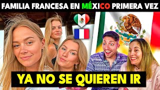 🇲🇽 FAMILIA FRANCESA INFRAVALORABA MEXICO HASTA QUE LO CONOCIÓ Y SE ENAMORÓ  AHORA NO SE QUIEREN IR [upl. by Novyert]