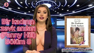 Bir kadının zevk anıları Fanny Hill Bölüm 8  Sesli Kitap seslikitap kitap yetişkinmasalları [upl. by Marucci248]