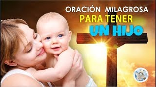 ORACIÓN MILAGROSA A DIOS PARA QUEDAR EN EMBARAZO Y TENER UN HIJO [upl. by Annaujat]