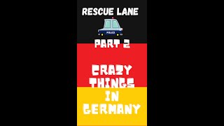 PART 2 CRAZY THINGS IN GERMANY  EMERGENCYRESCUE LANE ON AUTOBAHN autobahn emergency shorts [upl. by Chavaree78]