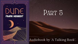 Part 5  Book 1  Dune  Audiobook  Frank Herbert [upl. by Pillow]