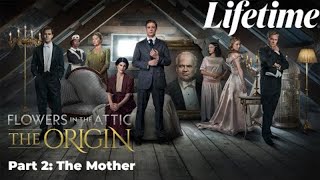 Flowers in the Attic The Origin  Part 2 The Mother 2022 🎬🎬🎬 LMN​​  New Lifetime Movie 2022 [upl. by Emirej830]