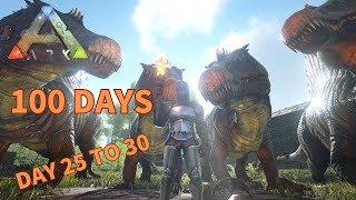 SURVIVING 100 DAYS Ark Survival Evolved HARDCORE DAY 25 TO 30 [upl. by Nawd]