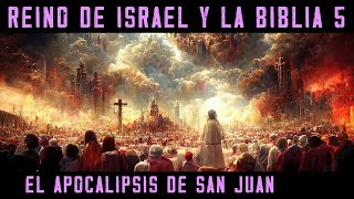 Historia de ISRAEL Y LA BIBLIA 5 El APOCALIPSIS de San Juan Documental Libro Revelaciones [upl. by Hochman]