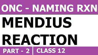 MENDIUS REACTION  Class 12  Organic Nitrogen Compounds  Naming Reaction  Part  2 [upl. by Attaynik]