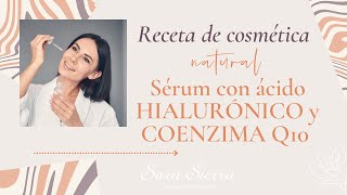 Cómo hacer SÉRUM con ácido HIALURÓNICO y COENZIMA q10 🌸 Receta COSMÉTICA NATURAL 🌸 [upl. by Auhsaj]