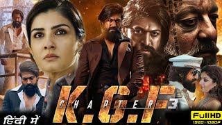 KGF Chapter 3 Full Movie  Yash  Raveena Tandon  Srinidhi Shetty  Prakash Raj  Reviews amp Facts [upl. by Aiveneg]