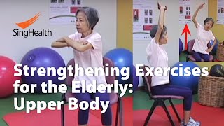 How to Increase Muscle Mass  Strengthening Exercises For The Elderly Part 1 of 2 Upper Body [upl. by Ilocin]