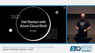 Rapidly and securely manage your resources with Azure Cloud Shell by Jason Helmick Steven Judd [upl. by Borek471]