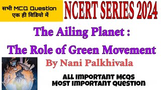 the ailing planet the green movements role class 11 english mcq  the ailing planet mcq  class 11 [upl. by Ojeibbob]