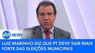 Luiz Marinho diz que PT deve sair mais forte das eleições municipais [upl. by Ellenrahs]