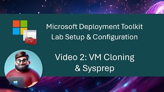 MDT Lab Setup  Video 2 VM Cloning amp Sysprep [upl. by Sorgalim]