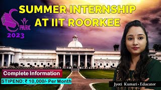 SPARK 2023  SUMMER INTERNSHIP AT IIT ROORKEE [upl. by Batty787]