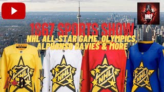 1867 Sports Show Ep 5  NHL AllStar Game Back to the Olympics Alphonso Davies injury amp more [upl. by Ahsiuqet]