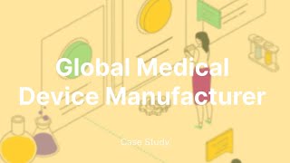 Global Medical Device Manufacturer [upl. by Netsrek]