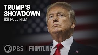 Trumps Showdown full documentary  FRONTLINE [upl. by Lallage]