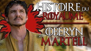 HISTOIRE DU ROYAUME  Oberyn Martell [upl. by Lockhart]