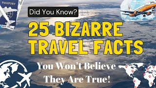 25 Travel Facts That You Wont Believe  Interesting Facts Around The World [upl. by Aig]