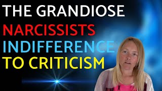 Unmasking Grandiose Narcissists Why It Appears Criticism Doesnt Affect Them [upl. by Gerianne]