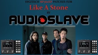 Digitech RP360XP Patches for Audioslaves  Like A Stone [upl. by Aissatan]