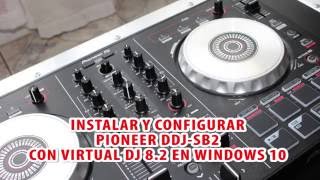 Instalar y configurar Pioneer DDJSB2 con Virtual DJ 8 en Windows En español [upl. by Flodnar333]