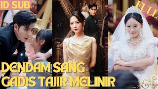 【FULL】Gadis tajir melintir dikhianati suami mokondo dan sang ayah membantunya membalaskan dendam [upl. by Christean]