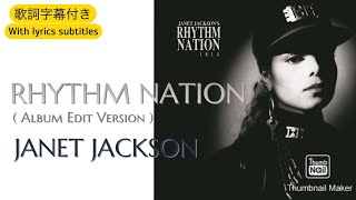 【洋楽】RHYTHM NATION Album Edit Version／JANET JACKSON 歌詞字幕付き [upl. by Nitneuq]