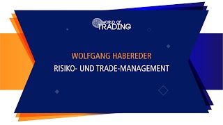 Risiko und TradeManagement  Wolfgang Habereder [upl. by Saxen]