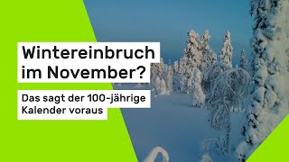 Wintereinbruch im November Das sagt der 100jährige Kalender voraus [upl. by Pasho936]