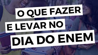 O que fazer e levar no dia do Enem 2018  Brasil Escola [upl. by Erodasi]