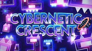 4K CYBERNETIC CRESCENT 100 Extreme Demon Showcase by Viprin  Geometry Dash [upl. by Findley]