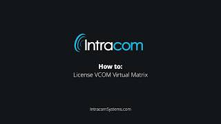 How to License VCOM Virtual Matrix [upl. by Lubet]