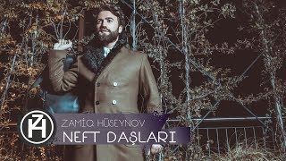 Zamiq Hüseynov — Neft Daşları [upl. by Ailhat]